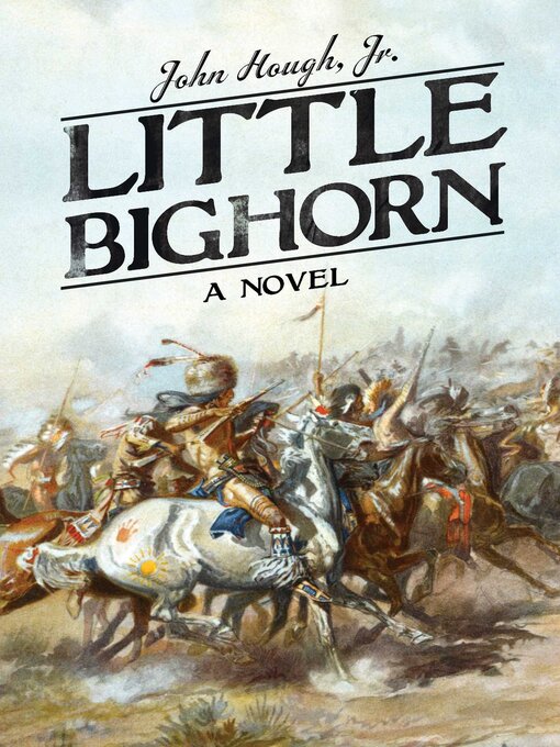 Cover image for Little Bighorn: a Novel
